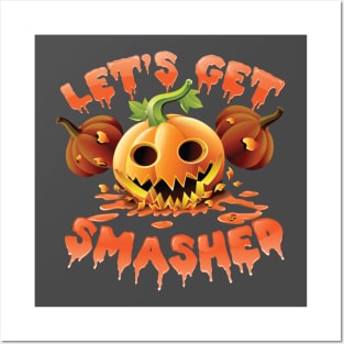 Lets Get Smashed Scary Pumpkin Halloween 2017 10/31 Posters and Art